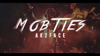 AK2FACE - Mob Ties [Music Video] @DopexboyFilms