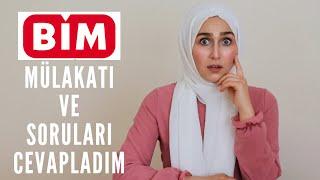 BİM MÜLAKATI VE SORULARI CEVAPLADIM