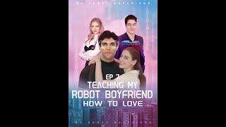 "Teaching My Robot Boyfriend How To Love"Episode7 #love #binge #drama #series #romance #shortsviral