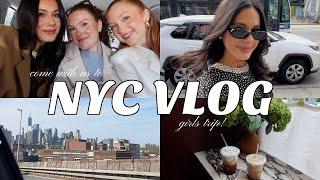 VLOG: Come with us to NYC  Girls Trip Fun & Get Ready with us!