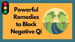 Powerful Remedies to Block Negative Qi | T-Junction | Reverse Bow | Cur-de-sac | Scissors Road