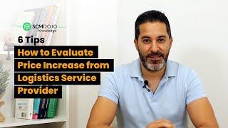 6 Tips on How to Evaluate Price Increase from Logistics Service Providers | by Hussein Wehbe