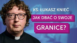 Jak dbać o swoje GRANICE?