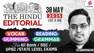 The Hindu Editorial Analysis | 30 May 2025 | Vocabulary, Reading, Grammar, Skimming | Santosh Sir