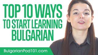 Top 10 Ways to Start Learning Bulgarian