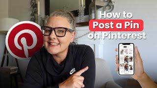 How to Post a Pin on Pinterest