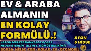 Dikkat: EV- KONUT & OTOMOBİL ALMANIN EN KOLAY FORMULÜ.! JAPON MERKZ BANKASI VE #DOLAR | #hisse #fon