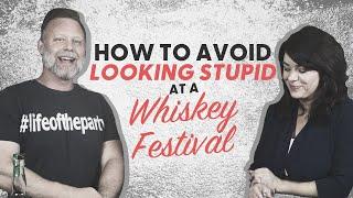 How to Avoid Looking Stupid at a Whiskey Festival - BRT 265