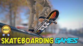 10 Best Skateboarding Games 2023