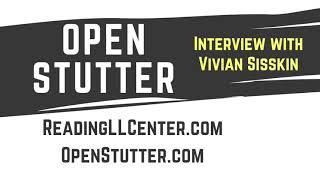 Open Stutter: Reading and Language Learning Center Interview with Vivian Sisskin