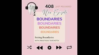 Setting Boundaries (emotional, spiritual, and time) with Anastasia Turchetta