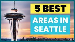 The 5 Best Neighborhoods In Seattle | Living In Seattle | Moving To Seattle | Relocating To Seattle