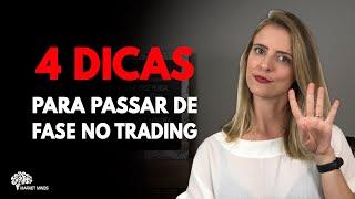 Como sair da Fase 3 e 4 Para Ganhar Dinheiro Como Trader