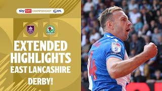 EAST LANCASHIRE DERBY! | Burnley v Blackburn Rovers extended highlights