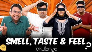 Smell, Taste & Feel Challenge  | Part 2 | Mad For Fun