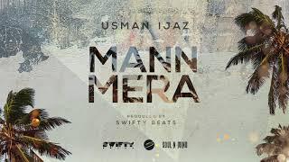 Mann Mera - Usman Ijaz (Cover) - Produced By Swifty Beats