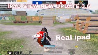 Ipad View In Mobile   Ipad View New Update 3.6  Pubg Mobile New Update 3.6 Ipad View