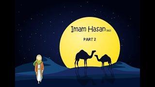 Imam Hasan (as) - The 2nd Imam