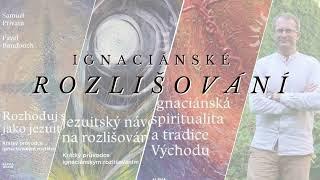 0. Ignaciánské rozlišování: Úvod