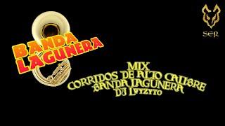 MIX CORRIDOS DE ALTO CALIBRE  BANDA LAGUNERA DJ Lwyzyto