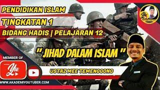 JIHAD DALAM ISLAM|TINGKATAN 1 PENDIDIKAN ISLAM|RUJUK M/SURAT 63