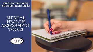 Mental Health Assessment Tools - Integrated Care @ NEOMED (IC@N) ECHO