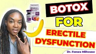 BOTOX FOR ERECTILE DYSFUNCTION  | Dr. Milhouse