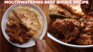 Mouthwatering Beef Bhuna Recipe For Beginners