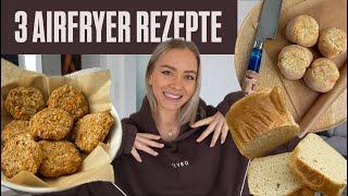 3 gesunde AIRFRYER REZEPTE 