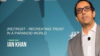 Ian Khan: Trust and its Emergence as the Currency of a Modern World