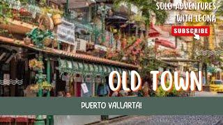 Old Town Puerto Vallarta