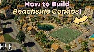 How to Build Beachside Condos in Cities Skylines 2 || Oddlando Ep 7