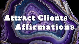 Attract Clients Affirmations and Money - Positive Affirmations Business