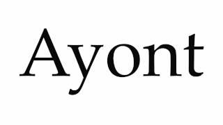 How to Pronounce Ayont