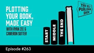 Plotting Your Book, Made Easy (The Self Publishing Show, episode 263)