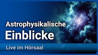 Schönheit der Astrophysik XXL: Astrophysikalische Einblicke | Andreas Müller