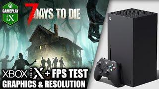 7 Days to Die - Xbox Series X Gameplay + FPS Test