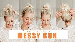 5 ways to do a MESSY BUN!!!!  | Easy Hairstyles