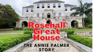 The White WITCH of Rosehall - The Story of ANNIE PALMER