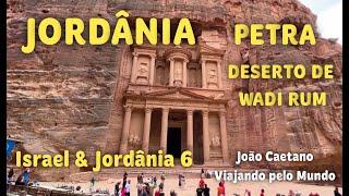 JORDÂNIA - PETRA  E DESERTO DE WADI RUM