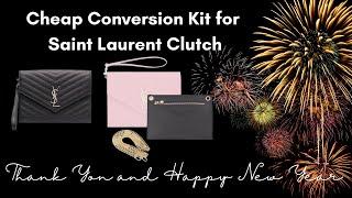 Conversion Kit for Saint Laurent (YSL) Clutch | Happy New Year