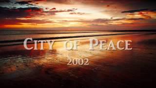 2002 - City of Peace