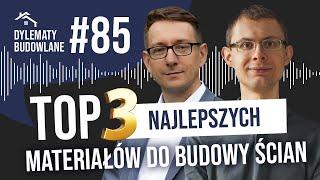 TOP 3 najlepszych materiałów do budowy ścian. Dylematy budowlane #85