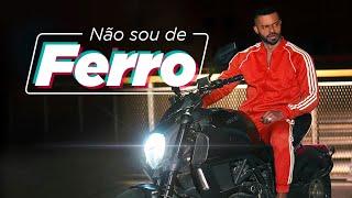 Não Sou de Ferro | Príncipe