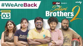 We Are Back || S02 E03|| The Sotari Brothers 2|| Wirally Originals | Tamada Media