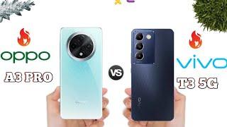 OPPO A3 PRO 5G VS VIVO T3  5G FULL COMPARISON ( WHICH ONE IS BETTER FOR YOU ?  )