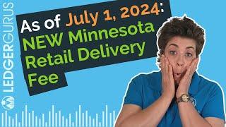 Minnesota Retail Delivery Fee: Everything You Need to Know