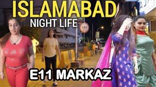 The Real NIGHT LIFE in  Islamabad E11 Markaz | Walking Tour 4k 2024