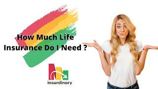 How much life insurance do I need