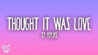 Ty Myers - Thought It Was Love